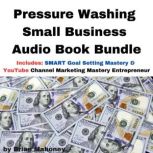 Pressure Washing Small Business Audio..., Brian Mahoney