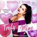 Truly Mine, Nichole Rose