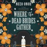 Where the Dead Brides Gather, Nuzo Onoh