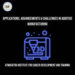 Applications, Advancements  Challeng..., Atmasutra Institute For Career Development Training
