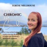 From Chronic to Cured, Terese Millhouse