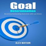 Goal Determination, Alex Watson