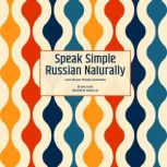 Speak Simple Russian Naturally, Alex Carter