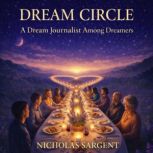 Dream Circle, Nicholas Sargent