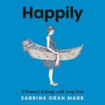 Happily, Sabrina Orah Mark