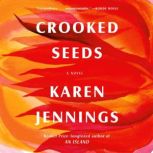 Crooked Seeds, Karen Jennings