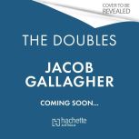 The Doubles, Jacob K Gallagher
