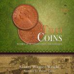 Two Coins A Biographical Novel, Sandra Wagner-Wright
