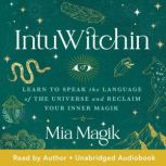 Intuwitchin, Mia Magik