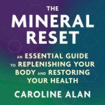 The Mineral Reset, Caroline Alan