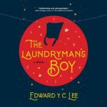 The Laundrymans Boy, Edward Y. C. Lee