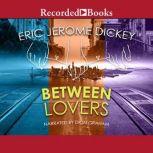 Between Lovers, Eric Jerome Dickey