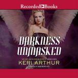 Darkness Unmasked, Keri Arthur