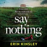 Say Nothing, Erin Kinsley