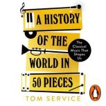 A History of the World in 50 Pieces, Tom Service