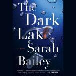 The Dark Lake, Sarah Bailey