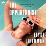 The Opportunist, Elyse Friedman