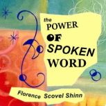 Power Of The Spoken Word, Florence Scovel-Shinn