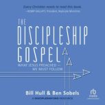 The Discipleship Gospel, Bill Hull