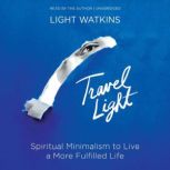 Travel Light, Light Watkins