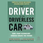 The Driver in the Driverless Car, 2nd..., Alex Salkever