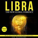 LIBRA the new global currency All y..., jin hasegawa