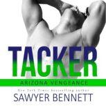 Tacker An Arizona Vengeance Novel, Sawyer Bennett
