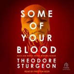 Some of Your Blood, Theodore Sturgeon