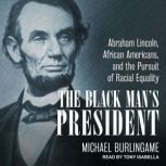 The Black Mans President, Michael Burlingame