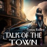 Talk of The Town, Tonya Ridley