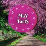 May Facts Short Read From The Book What Does The Month Of Your Birth Reveal About You, Michael Greens
