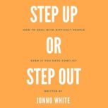 Step Up or Step Out, Jonno White