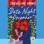 Date Night in December, Jaqueline Snowe