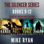 The Silencer Series Box Set Books 91..., Mike Ryan
