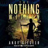 The Nothing Within, Andy Giesler