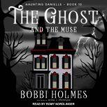 The Ghost and the Muse, Bobbi Holmes
