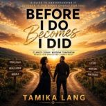 Before I Do Becomes I Did, Tamika Lang