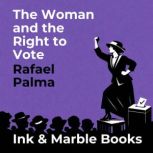 The Woman and the Right to Vote, Rafael Palma
