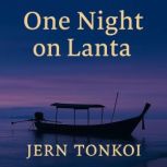 One Night on Lanta, Jern Tonkoi