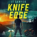 Knife Edge, JT Sawyer