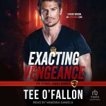 Exacting Vengeance, Tee OFallon