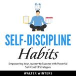 SelfDiscipline Habit, Walter Winters