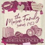 The Mason Family Series Part 2, Adriana Locke