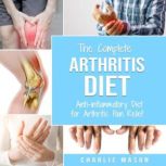 Arthritis Diet Antiinflammatory Die..., Charlie Mason