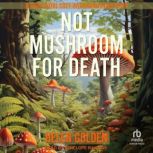 Not Mushroom For Death, Helen Golden