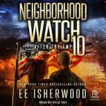 Neighborhood Watch 10, E.E. Isherwood