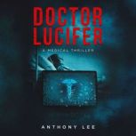 Doctor Lucifer, Anthony Lee