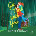 Get Lost With You, Sophie Sullivan