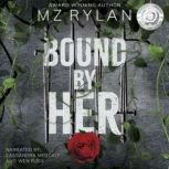 Bound By Her, Mz Rylan