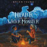 Healer of the Water Monster, Brian Young